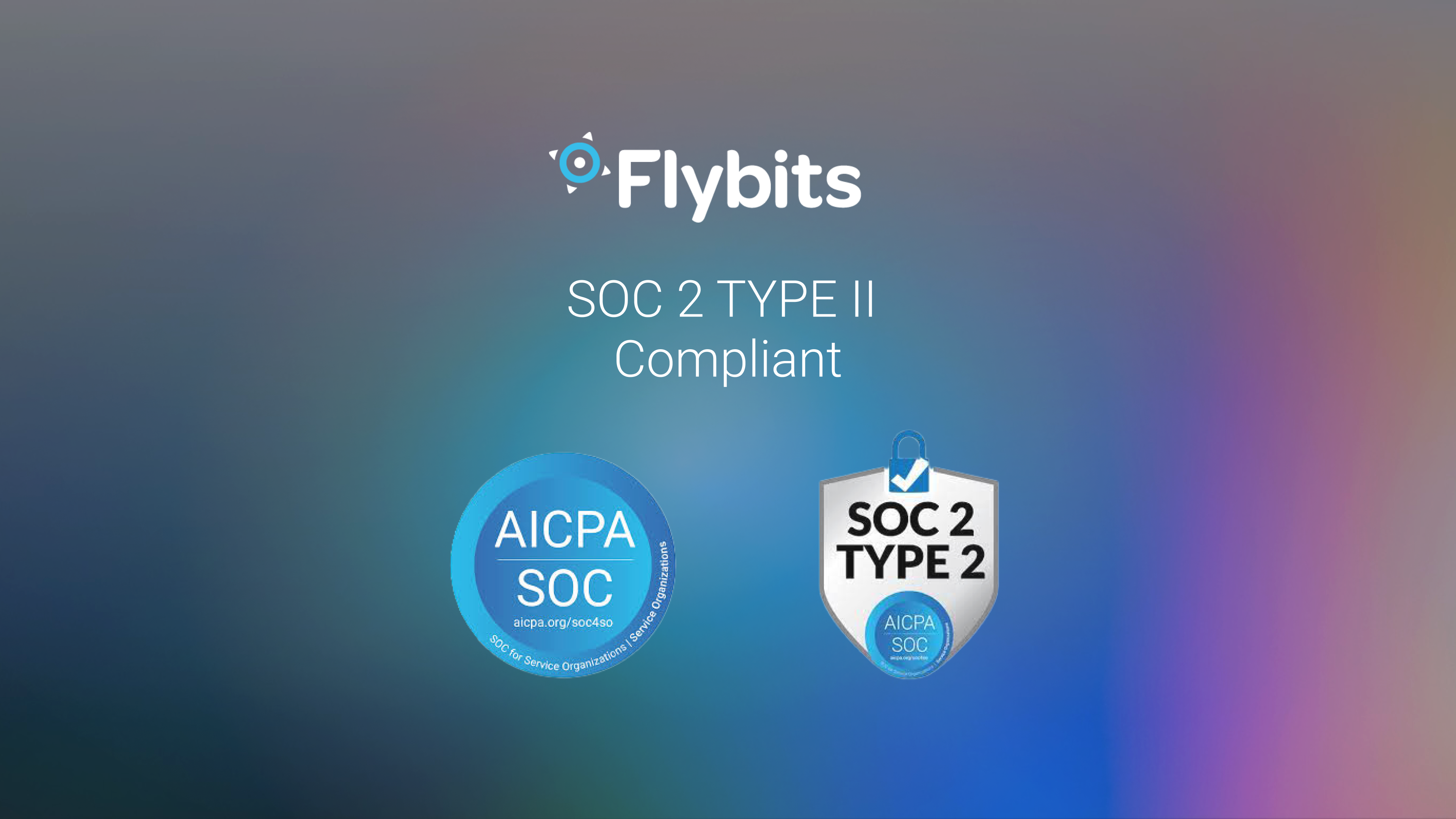 SOC 2 Type 2 compliant logos to signify Flybits is accredited